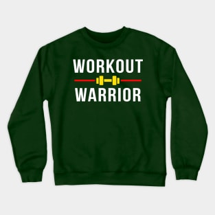 workout warrior Crewneck Sweatshirt